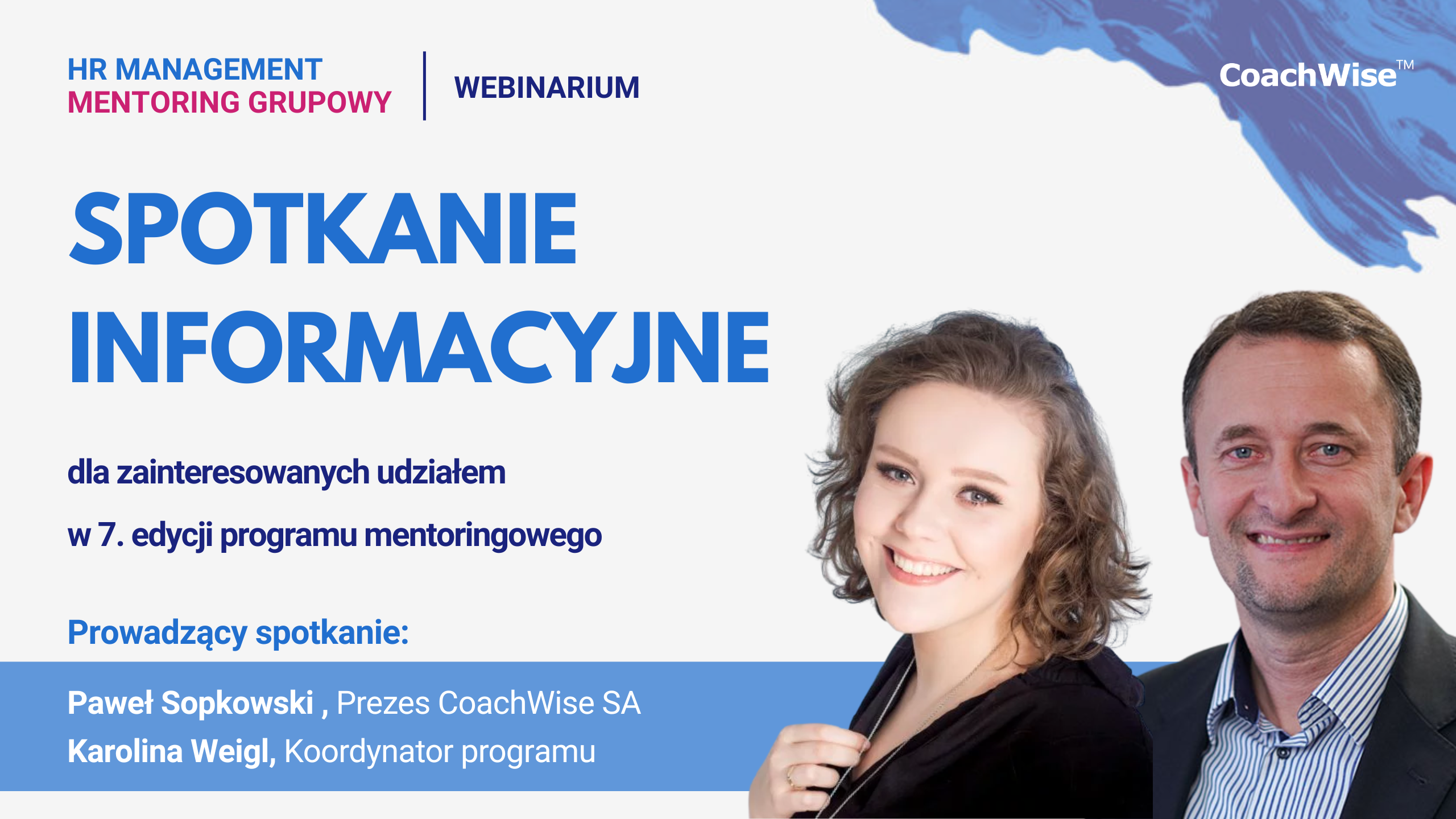 Spotkanie informacyjne HR Mentoring Grupowy Karolina Weigl Paweł Sopkowski Coachwise