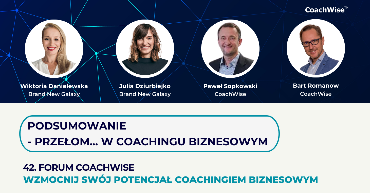 Przełom… w coachingu biznesowym – Podsumowanie 42. CoachWise, 28.02.2023