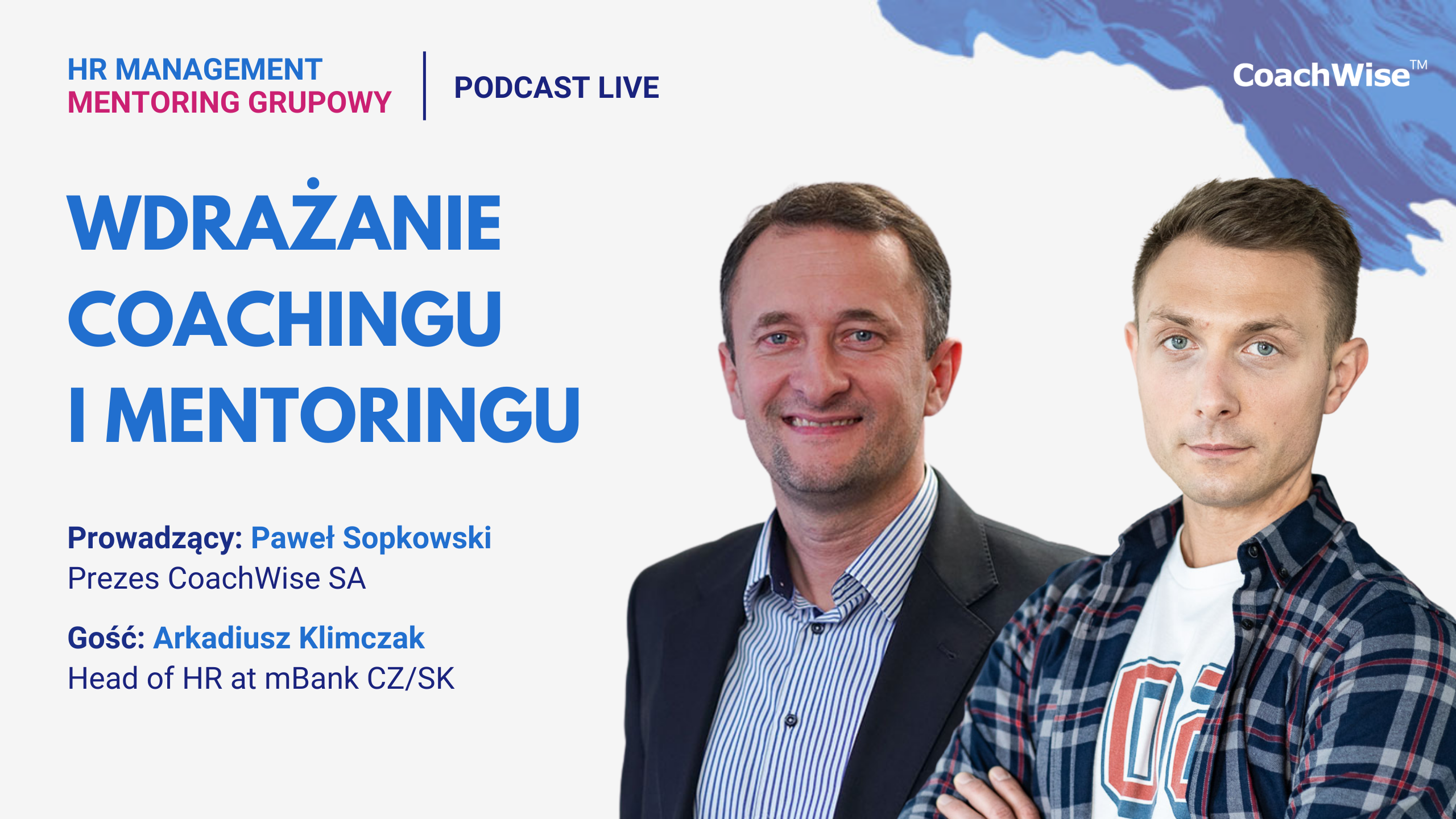 Podcast coaching i mentoring ODCINEK 5 Arkadiusz Klimczak mBank CoachWise