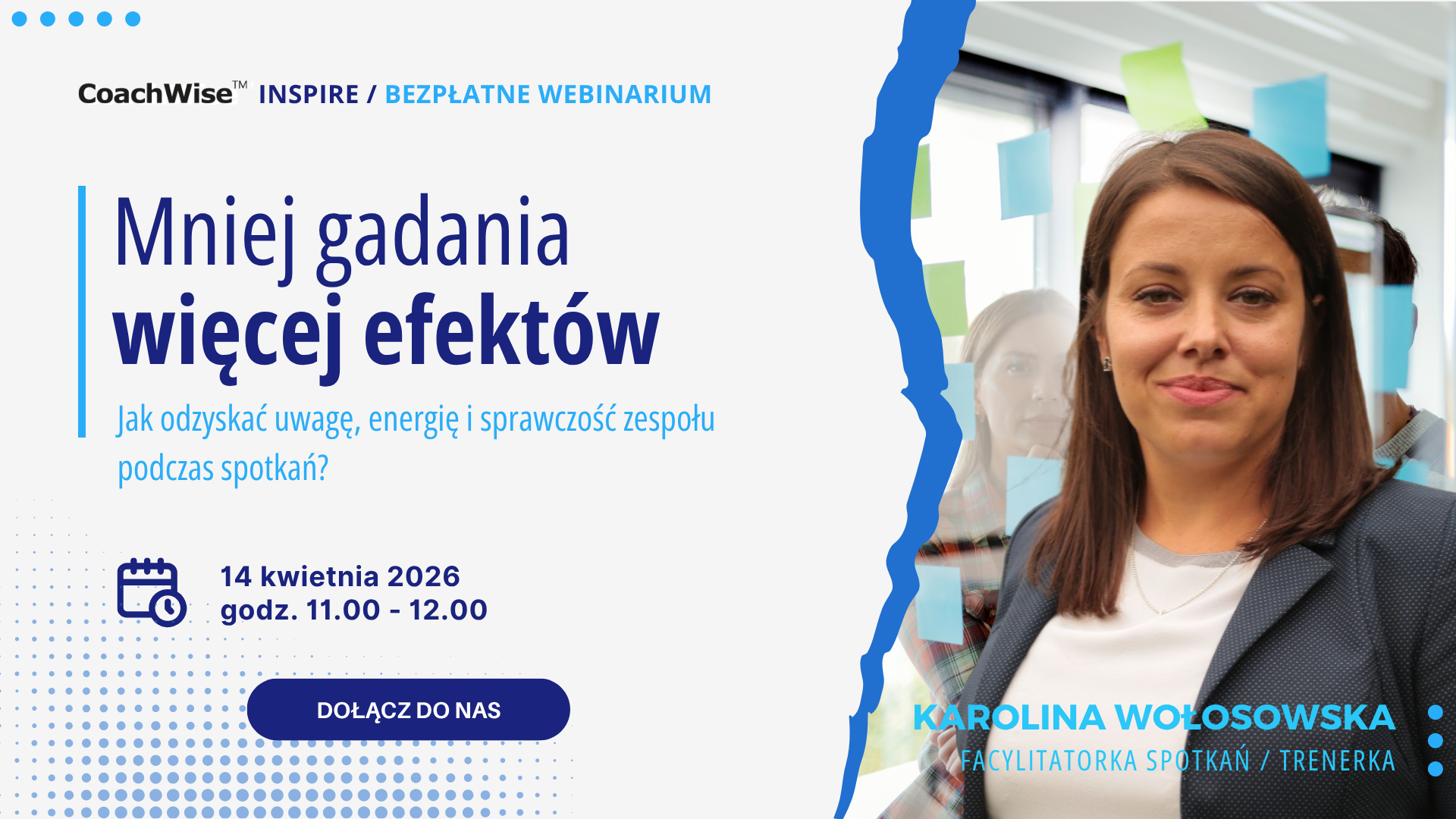 Webinarium: Mniej gadania, WIĘCEJ EFEKTÓW – prowadź angażujące spotkania